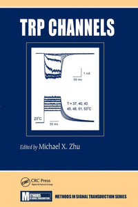 Trp Channels (Methods In Signal Transduction Series) Trp Channels (Methods In Signal Transduction Series)