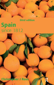 Spain Since 1812: Since 1812 (Modern History For Modern Languages) Spain Since 1812: Since 1812 (Modern History For Modern Languages)