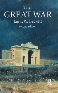 The Great War: 1914-1918 (Modern Wars In Perspective) The Great War: 1914-1918 (Modern Wars In Perspective)