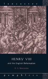 Henry Viii And The English Reformation (Lancaster Pamphlets) Henry Viii And The English Reformation (Lancaster Pamphlets)