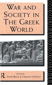War And Society In The Greek World (Leicester-Nottingham Studies In Ancient Society)