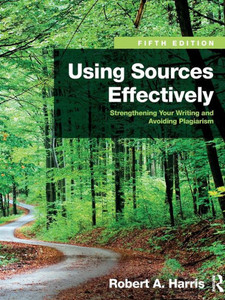 Using Sources Effectively Using Sources Effectively