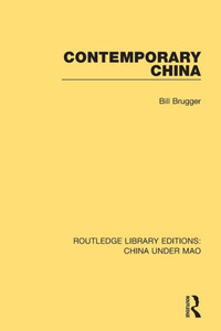 Contemporary China (Routledge Library Editions: China Under Mao) Contemporary China (Routledge Library Editions: China Under Mao)