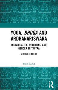 Yoga, Bhoga And Ardhanariswara Yoga, Bhoga And Ardhanariswara