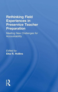 Rethinking Field Experiences In Preservice Teacher Preparation: Meeting New Challenges For Accountability Rethinking Field Experiences In Preservice Teacher Preparation: Meeting New Challenges For Accountability