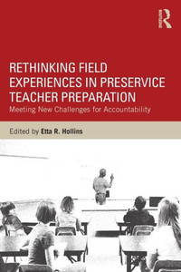 Rethinking Field Experiences In Preservice Teacher Preparation Rethinking Field Experiences In Preservice Teacher Preparation