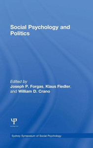 Social Psychology And Politics (Sydney Symposium Of Social Psychology) Social Psychology And Politics (Sydney Symposium Of Social Psychology)