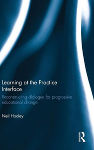 Learning At The Practice Interface: Reconstructing Dialogue For Progressive Educational Change