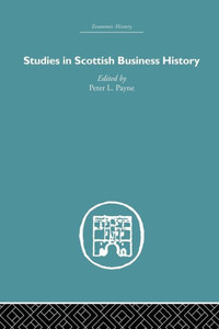 Studies In Scottish Business History (Economic History) Studies In Scottish Business History (Economic History)