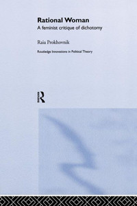 Rational Woman (Routledge Innovations In Political Theory) Rational Woman (Routledge Innovations In Political Theory)