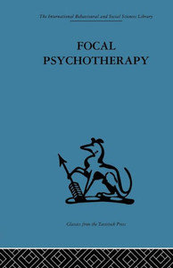 Focal Psychotherapy: An Example Of Applied Psychoanalysis Focal Psychotherapy: An Example Of Applied Psychoanalysis