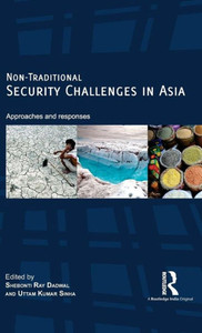 Non-Traditional Security Challenges In Asia: Approaches And Responses