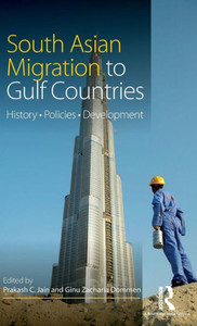 South Asian Migration To Gulf Countries: History, Policies, Development