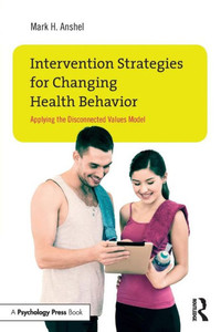 Intervention Strategies For Changing Health Behavior Intervention Strategies For Changing Health Behavior