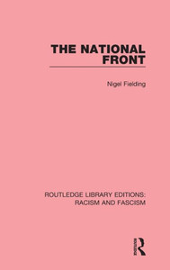 The National Front (Routledge Library Editions: Racism And Fascism)