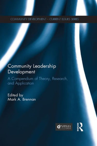 Community Leadership Development (Community Development Current Issues Series) Community Leadership Development (Community Development Current Issues Series)