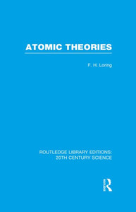 Atomic Theories (Routledge Library Editions: 20Th Century Science)