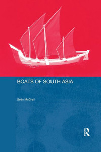 Boats Of South Asia (Routledge Studies In South Asia) Boats Of South Asia (Routledge Studies In South Asia)