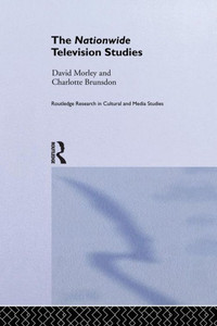 The Nationwide Television Studies (Routledge Research In Cultural And Media Studies) The Nationwide Television Studies (Routledge Research In Cultural And Media Studies)