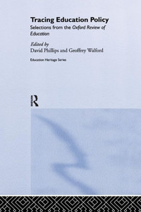 Tracing Education Policy: Selections From The Oxford Review Of Education (Education Heritage)
