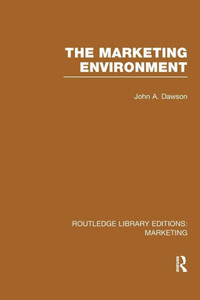 The Marketing Environment (Rle Marketing) (Routledge Library Editions: Marketing)