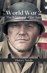 World War 2 (The Great Wars Of The World) World War 2 (The Great Wars Of The World)