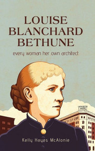 Louise Blanchard Bethune (Excelsior Editions)