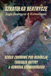 Szkatulka Beatrycze: Z Zywota Beatrycze & Korneliusza (Polish Edition) Szkatulka Beatrycze: Z Zywota Beatrycze & Korneliusza (Polish Edition)