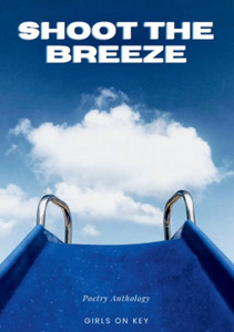 Shoot The Breeze - Poetry Anthology: Tales Of Friendship Shoot The Breeze - Poetry Anthology: Tales Of Friendship