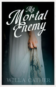 My Mortal Enemy: With An Excerpt By H. L. Mencken