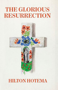 The Glorious Resurrection The Glorious Resurrection