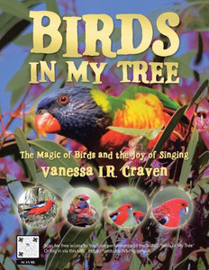 Birds In My Tree: The Magic Of Birds And The Joy Of Singing Birds In My Tree: The Magic Of Birds And The Joy Of Singing