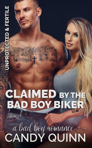 Claimed By The Bad Boy Biker: A Bad Boy Romance