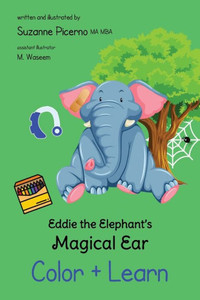 Eddie The Elephant's Magical Ear: Color & Learn Eddie The Elephant's Magical Ear: Color & Learn