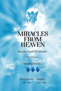 Miracles From Heaven: Miracle Proof Of After Life Miracles From Heaven: Miracle Proof Of After Life
