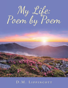 My Life: Poem By Poem My Life: Poem By Poem