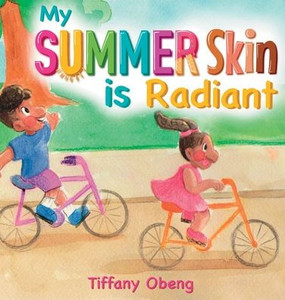 My Summer Skin Is Radiant My Summer Skin Is Radiant