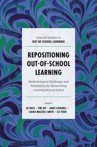 Repositioning Out-Of-School Learning: Methodological Challenges And Possibilities For Researching Learning Beyond School (Emerald Studies In Out-Of-School Learning) Repositioning Out-Of-School Learning: Methodological Challenges And Possibilities For Researching Learning Beyond School (Emerald Studies In Out-Of-School Learning)