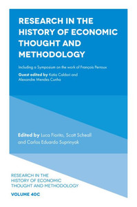 Research In The History Of Economic Thought And Methodology: Including A Symposium On The Work Of François Perroux (Research In The History Of Economic Thought And Methodology, 40, Part C) Research In The History Of Economic Thought And Methodology: Including A Symposium On The Work Of François Perroux (Research In The History Of Economic Thought And Methodology, 40, Part C)