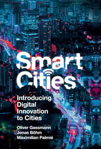Smart Cities: Introducing Digital Innovation To Cities