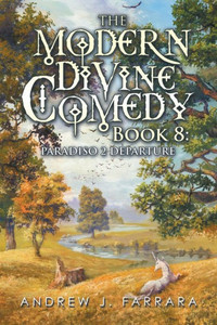 The Modern Divine Comedy 8: Paradiso 2 Departure