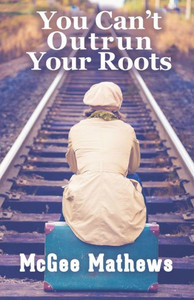 You Can'T Outrun Your Roots You Can'T Outrun Your Roots