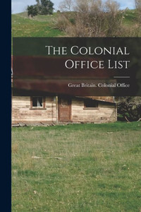 The Colonial Office List The Colonial Office List