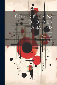 Contributions To Fourier Analysis Contributions To Fourier Analysis