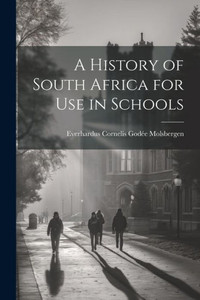 A History Of South Africa For Use In Schools A History Of South Africa For Use In Schools
