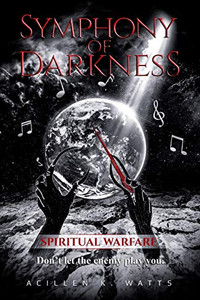 Symphony of Darkness: Spiritual Warfare