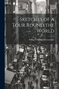 Sketches Of A Tour Round The World Sketches Of A Tour Round The World