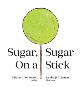 Sugar, Sugar On A Stick Sugar, Sugar On A Stick