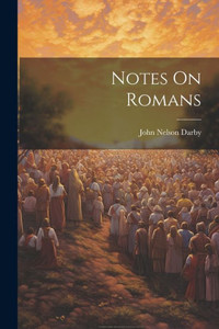Notes On Romans Notes On Romans