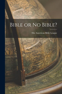 Bible Or No Bible? Bible Or No Bible?
